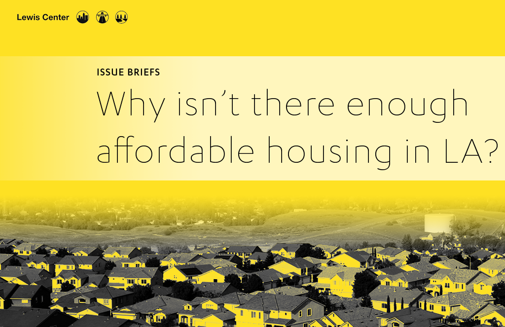New research briefs: Why isn’t there enough affordable housing in LA?